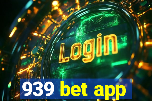 939 bet app